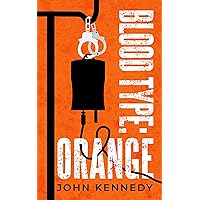 Blood Type: ORANGE Blood Type: ORANGE Kindle Paperback