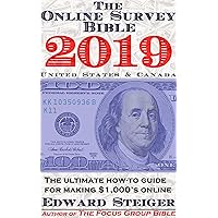 The Online Survey Bible: The Ultimate How-To Guide For Making $1,000's Online! The Online Survey Bible: The Ultimate How-To Guide For Making $1,000's Online! Kindle