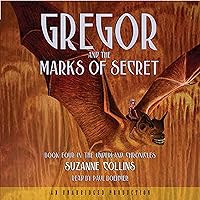 Gregor and the Marks of Secret: The Underland Chronicles, Book 4 Gregor and the Marks of Secret: The Underland Chronicles, Book 4 Audible Audiobook Paperback Kindle Library Binding Audio CD