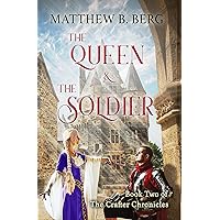 The Queen & The Soldier: Book Two of the Exciting New Coming of Age Epic Fantasy Series, The Crafter Chronicles The Queen & The Soldier: Book Two of the Exciting New Coming of Age Epic Fantasy Series, The Crafter Chronicles Kindle Paperback Hardcover