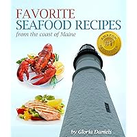 Favorite Fish and Seafood Recipes from the Coast of Maine (Fabulous Comfort Food Series Book 1) Favorite Fish and Seafood Recipes from the Coast of Maine (Fabulous Comfort Food Series Book 1) Kindle Paperback