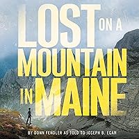 Lost on a Mountain in Maine Lost on a Mountain in Maine Audible Audiobook Kindle Hardcover Paperback Audio, Cassette