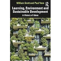 Learning, Environment and Sustainable Development Learning, Environment and Sustainable Development Paperback Kindle Hardcover