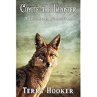 Coyote The Imposter (Tales From Forgotten Gods)