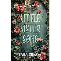 Little Sister Song: Wynter Wild Book 1 Little Sister Song: Wynter Wild Book 1 Kindle Audible Audiobook Paperback