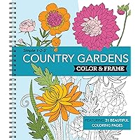 Color & Frame - Country Gardens (Adult Coloring Book) Color & Frame - Country Gardens (Adult Coloring Book) Spiral-bound