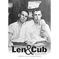 Len & Cub: A Queer History Len & Cub: A Queer History Paperback Kindle