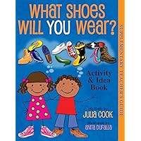 What Shoes Would You Wear? Activity and Idea Book