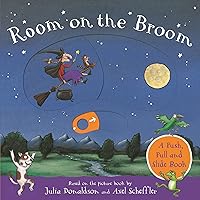 Room on the Broom: A Push, Pull and Slide Book Room on the Broom: A Push, Pull and Slide Book Board book Paperback Mass Market Paperback