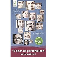 16 tipos de personalidad de forma breve (Tu tipo de personalidad) (Spanish Edition)