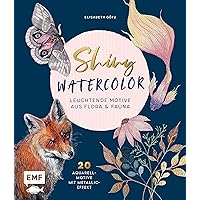 Shiny Watercolor: Leuchtende Motive aus Flora und Fauna: 20 Aquarellmotive mit Metallic-Effekt Step by Step malen (German Edition) Shiny Watercolor: Leuchtende Motive aus Flora und Fauna: 20 Aquarellmotive mit Metallic-Effekt Step by Step malen (German Edition) Kindle