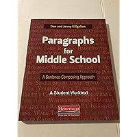 Paragraphs for Middle School: A Sentence-Composing Approach Paragraphs for Middle School: A Sentence-Composing Approach Paperback