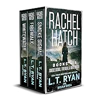Rachel Hatch Thriller Series Books 4-6: Smoke Signal, Firewalk, &Whitewater (Rachel Hatch Boxed Set Book 2)