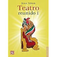 Teatro reunido, I (Letras Mexicanas nº 1) (Spanish Edition) Teatro reunido, I (Letras Mexicanas nº 1) (Spanish Edition) Kindle Paperback