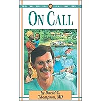 On Call (The Jaffray Collection of Missionary Portraits Book 3) On Call (The Jaffray Collection of Missionary Portraits Book 3) Kindle Paperback