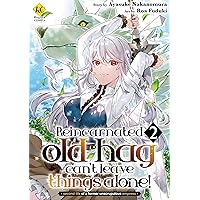 Reincarnated old hag can’t leave things alone！ - second life of a former unscrupulous empress- Vol.２ (Reincarnated old hag can’t leave things alone！　- ... Nisyuumeraihu- Book 2)