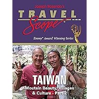 Taiwan - Mountain Beauty, Villages & Culture - Part 2