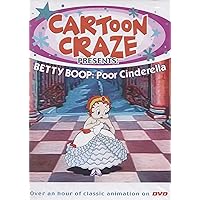 Cartoon Craze Presents: Betty Boop: Poor Cinderella