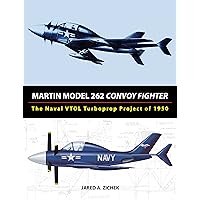 Martin Model 262 Convoy Fighter: The Naval VTOL Turboprop Project of 1950