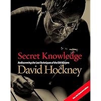 Secret Knowledge (New and Expanded Edition): Rediscovering the Lost Techniques of the Old Masters Secret Knowledge (New and Expanded Edition): Rediscovering the Lost Techniques of the Old Masters Paperback