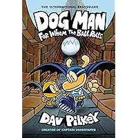 Dog Man: For Whom the Ball Rolls: From the Creator of Captain Underpants (Dog Man #7) Dog Man: For Whom the Ball Rolls: From the Creator of Captain Underpants (Dog Man #7) Hardcover Kindle