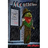 Mouthpiece (Pistachio and Grant Comic Mysteries Book 1) Mouthpiece (Pistachio and Grant Comic Mysteries Book 1) Kindle Paperback