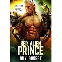 Her Alien Prince: A Sci-fi Alien Fated Mates Romance (Treasures of Trillume Book 2)