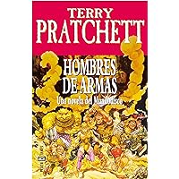 Hombres de Armas (Mundodisco 15) (Spanish Edition) Hombres de Armas (Mundodisco 15) (Spanish Edition) Kindle Mass Market Paperback