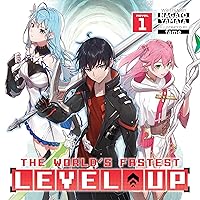 The World's Fastest Level Up Vol. 1: Light Novel The World's Fastest Level Up Vol. 1: Light Novel Audible Audiobook Kindle Paperback