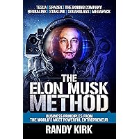 The Elon Musk Method: Business Principles from the World's Most Powerful Entrepreneur The Elon Musk Method: Business Principles from the World's Most Powerful Entrepreneur Kindle Audible Audiobook Paperback