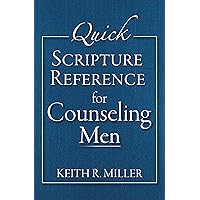 Quick Scripture Reference for Counseling Men Quick Scripture Reference for Counseling Men Spiral-bound