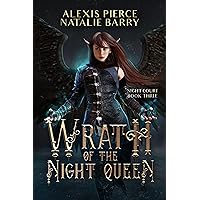 Wrath of the Night Queen (Night Court Book 3) Wrath of the Night Queen (Night Court Book 3) Kindle Paperback