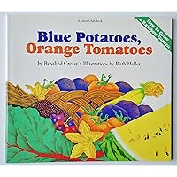 Blue Potatoes, Orange Tomatoes Blue Potatoes, Orange Tomatoes Hardcover Paperback