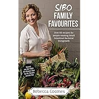 SIBO Family Favourites eCookbook: Over 60 recipes for people treating Small Intestinal Bacterial Overgrowth (Australian edition)