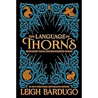 The Language of Thorns: Midnight Tales and Dangerous Magic The Language of Thorns: Midnight Tales and Dangerous Magic Hardcover Audible Audiobook Kindle Paperback