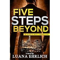 Five Steps Beyond: A Titus Ray Thriller (Titus Ray Thrillers Book 9)