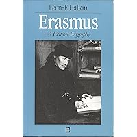 Erasmus: A Critical Biography Erasmus: A Critical Biography Paperback Hardcover
