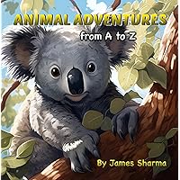Animal Adventures from A to Z Animal Adventures from A to Z Paperback Kindle