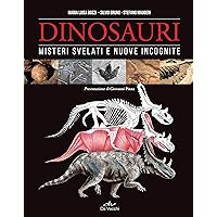 Dinosauri: Misteri svelati e nuove incognite (Italian Edition) Dinosauri: Misteri svelati e nuove incognite (Italian Edition) Kindle Hardcover Paperback