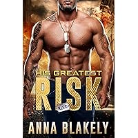 His Greatest Risk: R.I.S.C. Alpha Team Book 10 His Greatest Risk: R.I.S.C. Alpha Team Book 10 Kindle Paperback