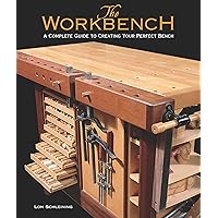 The Workbench: A Complete Guide to Creating Your Perfect Bench The Workbench: A Complete Guide to Creating Your Perfect Bench Hardcover