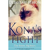 KONA'S FIGHT: Tiny Kitten, Big Heart