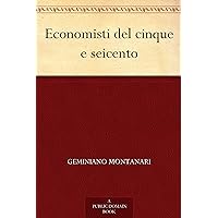 Economisti del cinque e seicento (Italian Edition) Economisti del cinque e seicento (Italian Edition) Kindle Hardcover Paperback