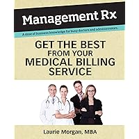 Get the Best From Your Medical Billing Service (Management Rx)