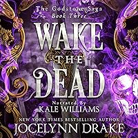 Wake the Dead: Godstone Saga, Book 3 Wake the Dead: Godstone Saga, Book 3 Audible Audiobook Kindle Paperback