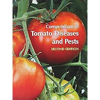 Compendium of Tomato Diseases and Pests Compendium of Tomato Diseases and Pests Paperback Kindle