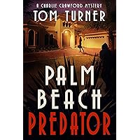 Palm Beach Predator (Charlie Crawford Palm Beach Mysteries Book 6)