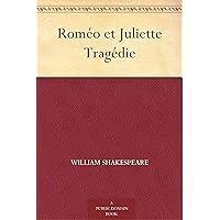 Roméo et Juliette Tragédie (French Edition) Roméo et Juliette Tragédie (French Edition) Kindle Paperback Mass Market Paperback