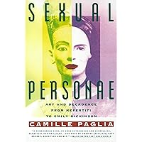 Sexual Personae: Art and Decadence from Nefertiti to Emily Dickinson Sexual Personae: Art and Decadence from Nefertiti to Emily Dickinson Paperback Kindle Audible Audiobook Hardcover Audio CD