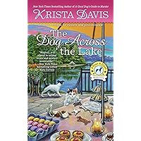 The Dog Across the Lake (A Paws & Claws Mystery) The Dog Across the Lake (A Paws & Claws Mystery) Mass Market Paperback Kindle Audible Audiobook Library Binding Audio CD
